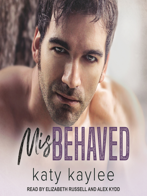 Title details for Misbehaved by Katy Kaylee - Available